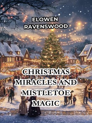 cover image of Christmas Miracles and Mistletoe Magic